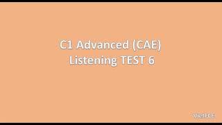 C1 Advanced (CAE) Listening Test 6 (with answers)
