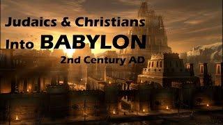 Judaics and Christians into Babylon