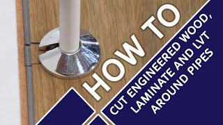 How to Cut Engineered Wood, Laminate & LVT Around Pipes | Short Tutorial feat. Craig Phillips