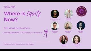 Where is Equity Now? A Culture First Community Discussion