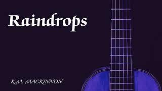 RAINDROPS Relaxing Original Guitar Music, Meditation Music, Study Music, Stress Relief Music