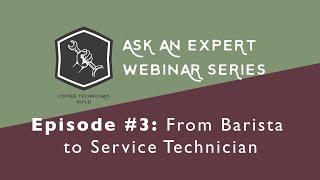 Ask a CTG Expert #3: From Barista to Service Technician