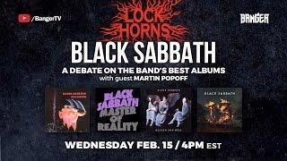 Black Sabbath Album Debate with Martin Popoff | LOCK HORNS (live stream archive)