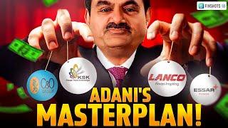 Adani spent Rs 50,000 Crore to buy Bankrupt Companies! But Why?