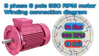 3 phase 6 pole 960 rpm motor winding connection diagram|54 slot 18 coil 960 rpm winding connection