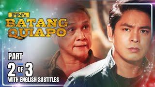 FPJ's Batang Quiapo | Episode 374 (2/3) | July 23, 2024 (with English Subs)