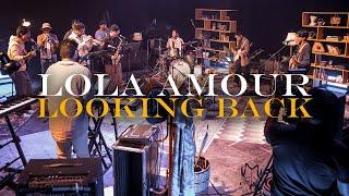 Lola Amour - Looking Back: An Online Concert and Documentary