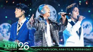 CAO THÁI SƠN ft ANH TÚ ft THÀNH ĐẠT | TẤT CẢ HOẶC KHÔNG LÀ GÌ CẢ x NGÀY MAI NGƯỜI TA LẤY CHỒNG | LSX