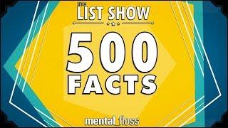 500 Facts - mental_floss List Show Ep. 524
