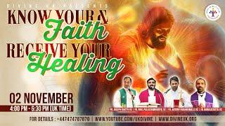 (LIVE) Know Your Faith & Receive Your Healing (2 November 2024) Divine UK