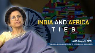 India-Africa Relations: Insights from Former Ambassador  Manju Seth | Podcast on Diplomatic Ties