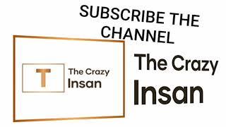 The Crazy Insan,  SUBSCRIBE THE CHANNEL