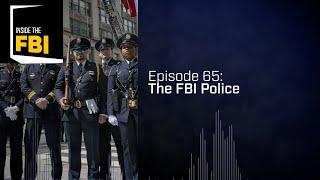 Inside the FBI Podcast: The FBI Police