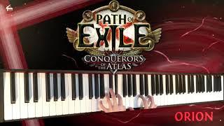 「Path of Exile OST」- Orion (Conquerors of the Atlas) - Piano Cover