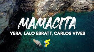 Yera, Lalo Ebratt, Carlos Vives - Mamacita Letra