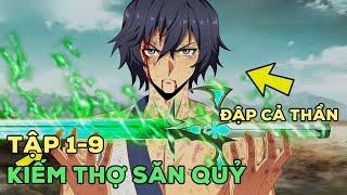 Thanh Kiếm Của Thợ Săn Quỷ_Tập 1-9 : Kijin Gentoushou | Review Anime | Tóm Tắt Anime