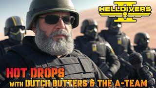 Helldivers 2 | Gameplay | Hot Drops with Dutch Butters and the A-Team.