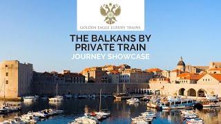 Explore the Balkans by private luxury train