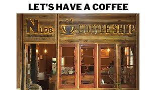 Let's have a coffee at NLDB coffee shop