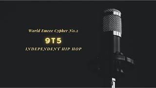 9T5 WORLD EMCEE CYPHER NO.2