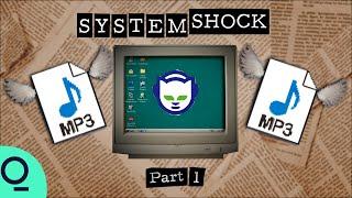 An App Called Napster | System Shock Ep 1