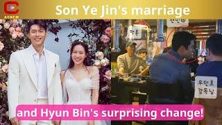 Son Ye Jin's marriage and Hyun Bin's surprising change! - ACNFM News