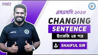 Changing Sentence | English 2nd Paper | Shaiful Islam Sir | Fahad's Tutorial | SSC 2023 Batch