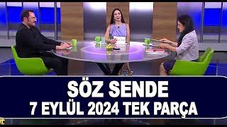 Soz Sende 7 Eylül 2024