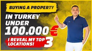 Buying Property in Turkey Under 100K€ ( I Reveal MY Top 3 Locations  )