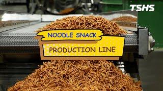 Noodle Snacks Production Line｜Noodle Snack Turnkey Production Planning｜Tsung Hsing