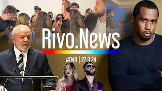 LULA NA ONU, ESCÂNDALO DO P. DIDDY E GUSTTAVO LIMA E DEOLANE ENCRENCADOS  | RivoNews #048 - 27/09