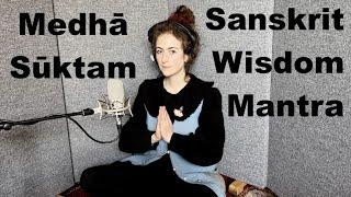 Sanskrit Great Wisdom Mantra | Placing the Power of the Gods within me | Medhā Sūktam
