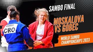 MOSKALOVA Katerina vs GOBEC Lea Katarina. World Sambo Championships 2023