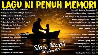 MEMORI LAGU JIWANG 8090AN TERBAIK  KOLEKSI SLOW ROCK MALAYSIA LAGENDAUKAYS, XPDC, SPOON