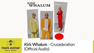 Kirk Whalum - Crusaderation (Official Audio)