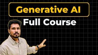 Generative AI Full Course | Build a Strong Foundation(Lecture1)