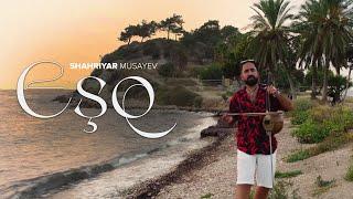 Shahriyar Musayev - Eshq ( official video 2023 )