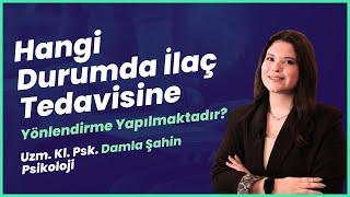 Hangi Durumda Antidepresan Kullanılıyor? Bağımlılık Yapıyor Mu?- Uzm.Kl. Psk. Damla Şahin