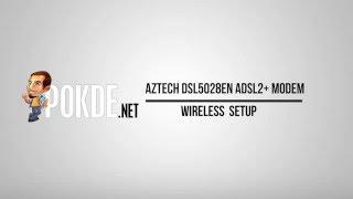 How to:  Aztech DSL5028EN ADSL2+ Modem Wireless Setup