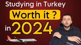 2024, is it Worth studying in Turkey ?