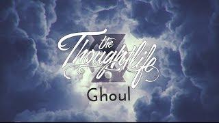 The Thoughtlife - Ghoul (Official Lyric Video)