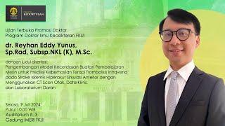 [Promosi Doktor] dr. Reyhan Eddy Yunus, Sp.Rad, Subsp.NKL(K) M.Sc. | Program Doktor Ilmu Kedokteran