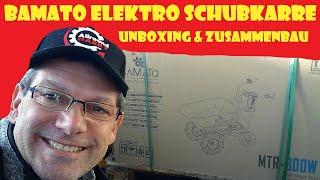 BAMATO MTR 300W Akku Schubkarre Elektro Dumper  im Unboxing mit @FrüchtlHarry