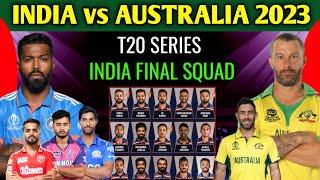 India T20 Squad vs Australia | IND vs AUS T20 Series 2023 | IND T20 Squad vs AUS