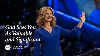 Victoria Osteen - God Sees You As Valuable and Significant