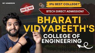 Bharati Vidyapeeth's College of Engineering | Btech Admission | IPU Affiliated Fees Cutoff Placement