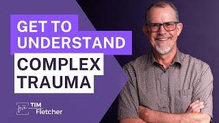 The Basics of Complex Trauma - Part 1/8