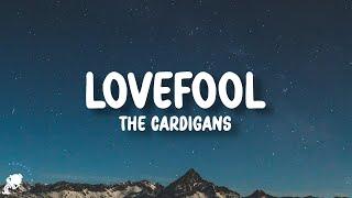 The Cardigans - Lovefool (Lyrics)