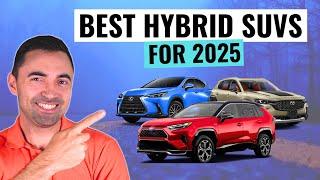 BEST Hybrid SUVs To Buy For 2025