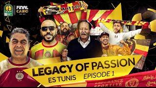 ES Tunis’ Legacy of Passion | Episode 1